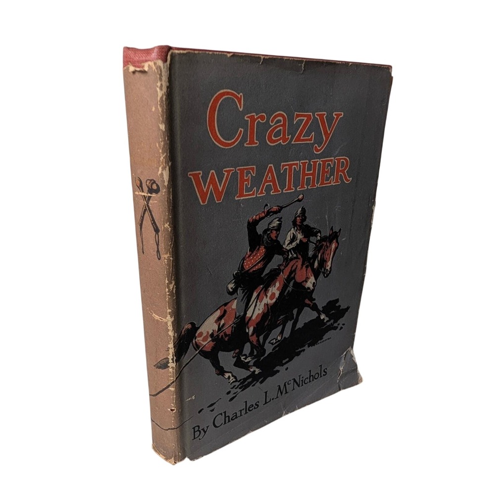Crazy Weather by Charles L McNichols 1944 Vintage Hardcover Book Dust Jacket